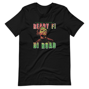 Ready Fi Di Road T-Shirt